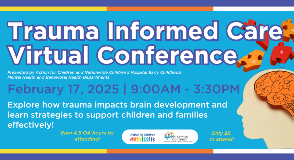 Promotional banner for the Trauma-Informed Care Virtual Conference, hosted by Action for Children and Nationwide Children’s Hospital, providing strategies to support children impacted by trauma.